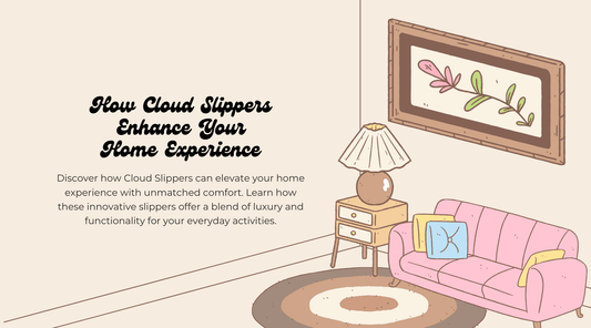 How Cloud Slippers Enhance Your Home Experience - Cloud Cushion Slides